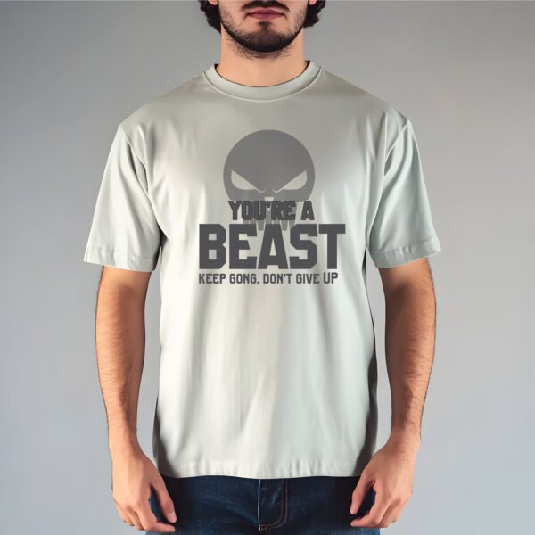 You Are Beast – Unleash the Power T-Shirt - Image 4