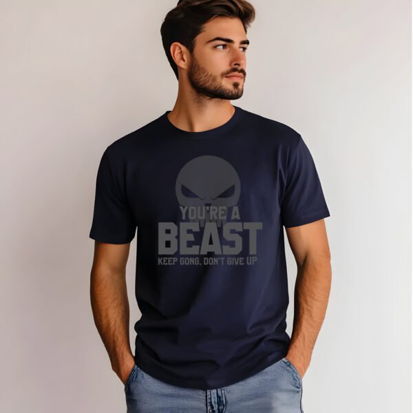 You Are Beast – Unleash the Power T-Shirt - Image 3