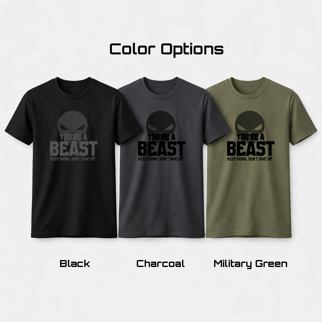 You’re A Beast Gym T-Shirt – Black on Black Motivational Workout Tee (Unisex) 6 T-Shirt Color Options studio