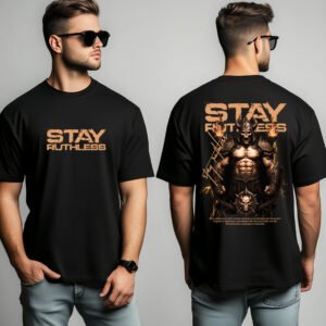 "STAY RUTHLESS" Warrior & Alpha Mindset T-Shirt - Gaming, Fitness & Streetwear Apparel.