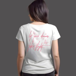 "LET YOUR DREAMS TAKE FLIGHT" Butterfly T-Shirt - Inspirational & Stylish Tee for Women.