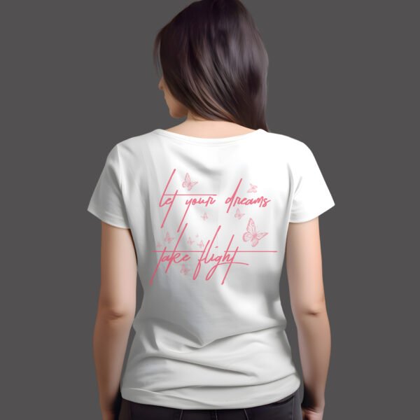 "LET YOUR DREAMS TAKE FLIGHT" Butterfly T-Shirt - Inspirational & Stylish Tee for Women.