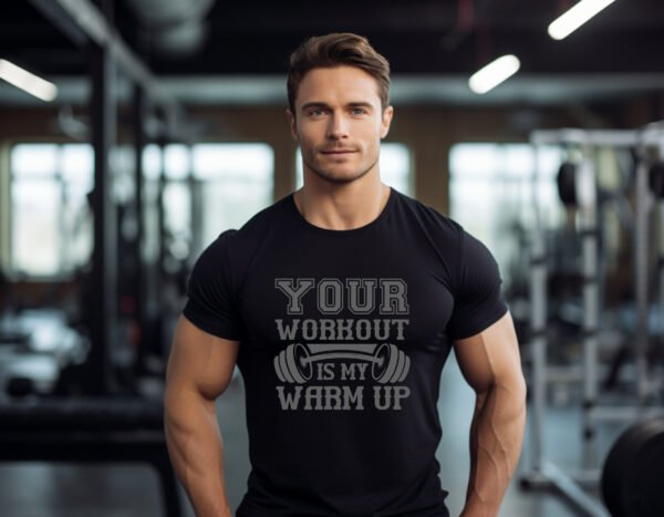 Your Workout is my Warm Up" T-Shirt - VOSSFIT Gym & Workout Apparel - Alpha Athlete Motivation Tee - Unisex Sizes S-2XL - Image 2