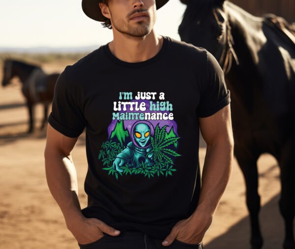"LITTLE HIGH MAINTENANCE ALIEN" Funny Graphic T-Shirt - Quirky Sci-Fi & Cannabis Humor Tee. - Image 8