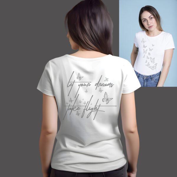 "LET YOUR DREAMS TAKE FLIGHT" Butterfly T-Shirt - Inspirational & Stylish Tee for Women. - Image 6