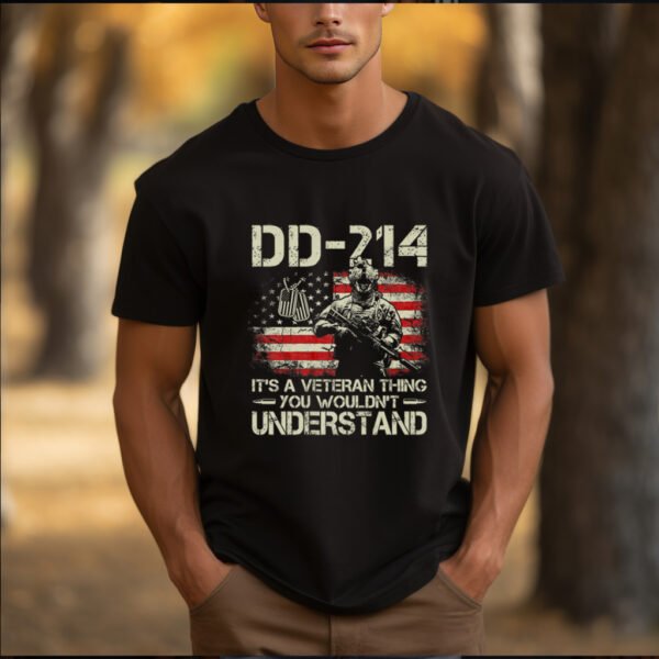 DD-214: "It's a Veteran Thing" Patriotic T-Shirt - Only Those Who Served Understand. - Image 3