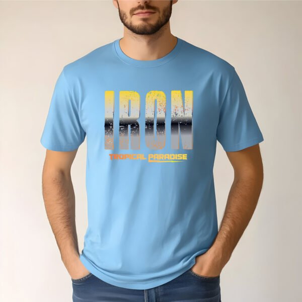 "IRON TROPICAL PARADISE" Gym & Lifestyle T-Shirt - Fitness, Strength & Vacation Vibes. - Image 2