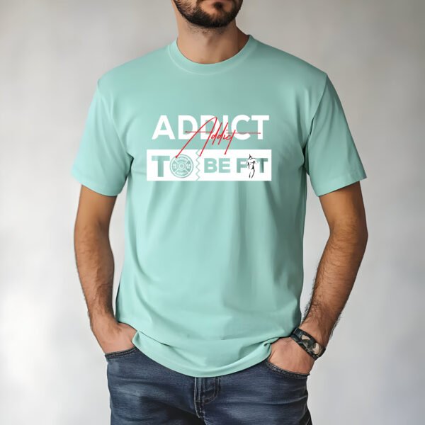 "Addict To Be Fit" Premium Gym T-Shirt - Unleash Your Inner Beast! - Image 9