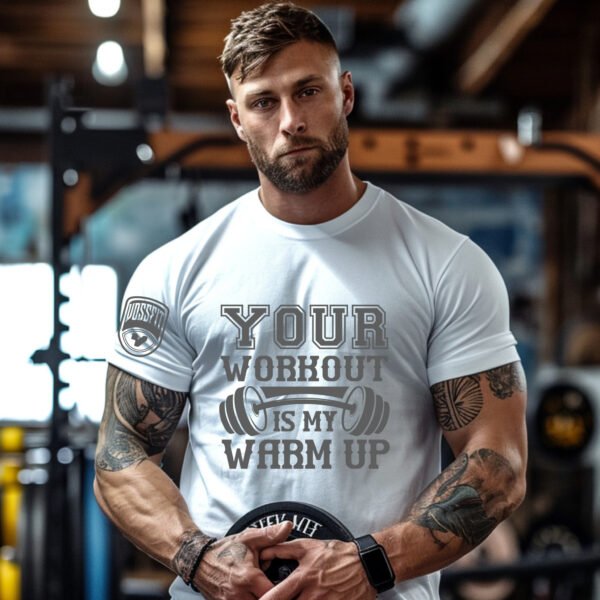 Your Workout is my Warm Up" T-Shirt - VOSSFIT Gym & Workout Apparel - Alpha Athlete Motivation Tee - Unisex Sizes S-2XL - Image 4
