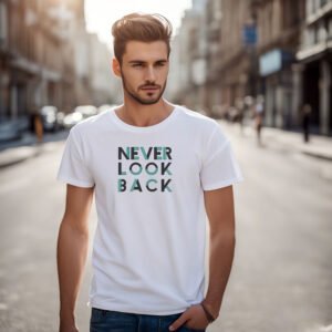 "NEVER LOOK BACK" Motivational T-Shirt - Focus on Your Future.