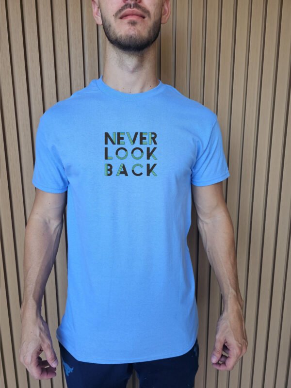 "NEVER LOOK BACK" Motivational T-Shirt - Focus on Your Future. - Image 3