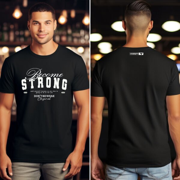 "BECOME STRONG" Motivational Gym T-Shirt - Don't Be Weak. Push Yourself Fitness Apparel. - Image 5