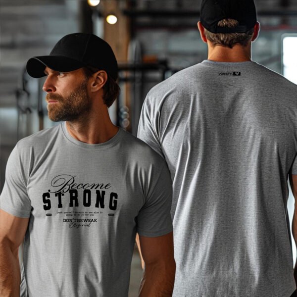 "BECOME STRONG" Motivational Gym T-Shirt - Don't Be Weak. Push Yourself Fitness Apparel. - Image 7