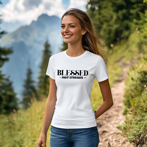 "Blessed Not Stressed" T-Shirt | 2025 Mantra Tee | Positive Mindset Apparel - Image 2