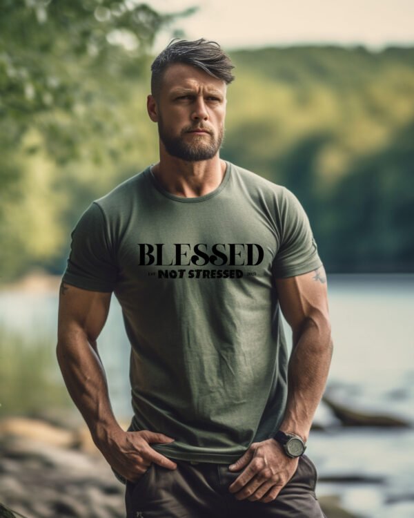"Blessed Not Stressed" T-Shirt | 2025 Mantra Tee | Positive Mindset Apparel - Image 4
