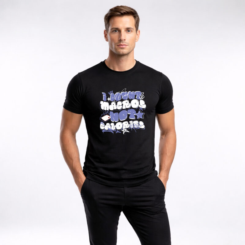 I Count Macros Not Calories Shirt