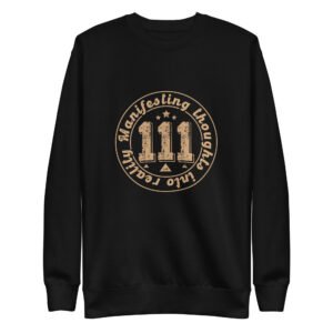 Manifesting Thoughts Into Reality T-Shirt, Law of Attraction Sweatshirts, Spiritual Clothing, Angel Number 111, Vision Board Tee, Affirmation ShirtUnisex Premium Sweatshirt