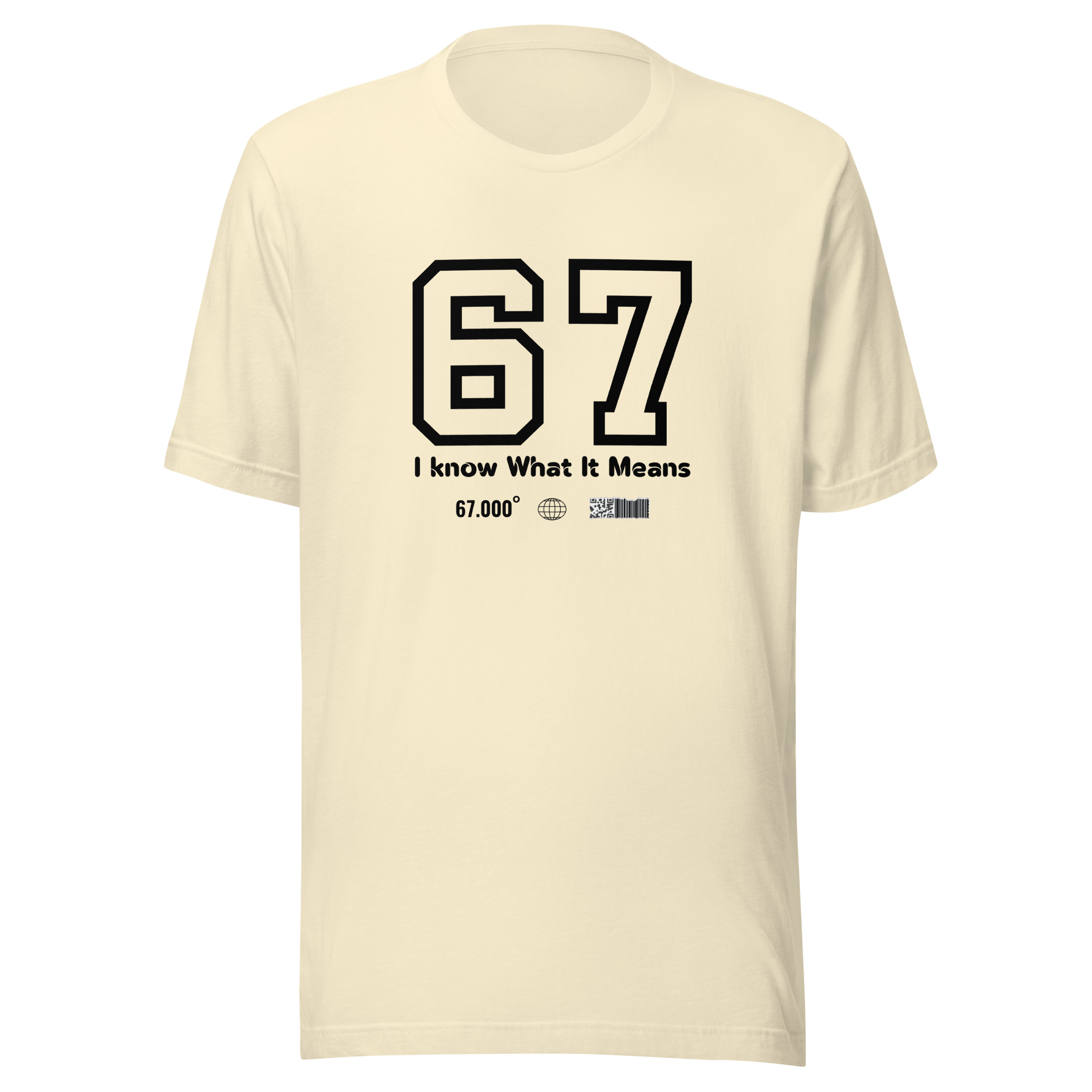 67 — I Know What It Means | Light Streetwear Edition Unisex t-shirt 6 67 — I Know What It Means | Light Streetwear Edition Unisex t-shirt - Image 6