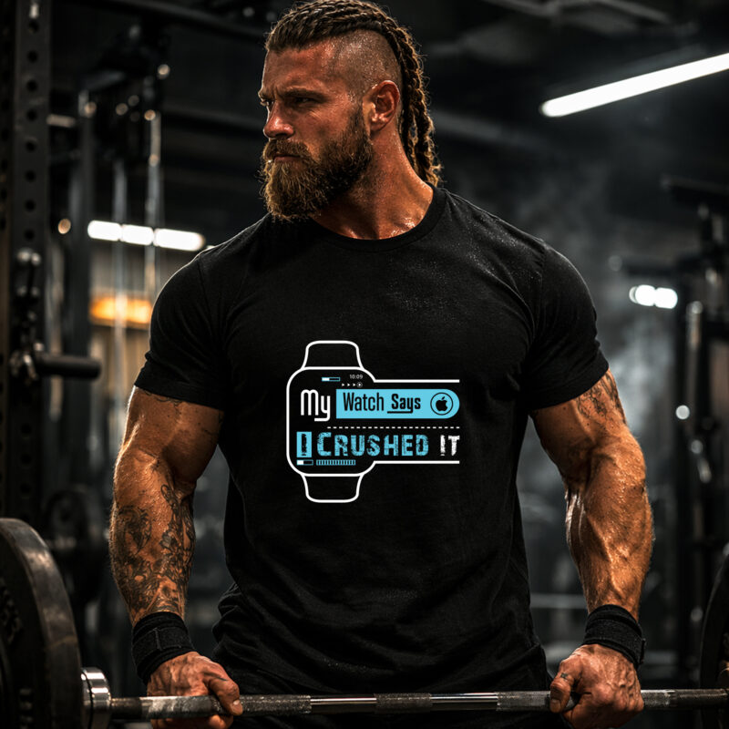 Funny gym shirt my watch says i crushed it workout humor fitness t-shirt